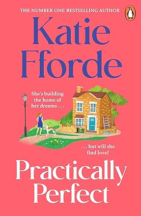 Katie Fforde - Practically Perfect