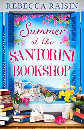 Rebecca Raisin - Summer at the Santorini Bookshop